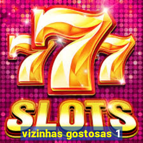 vizinhas gostosas 1